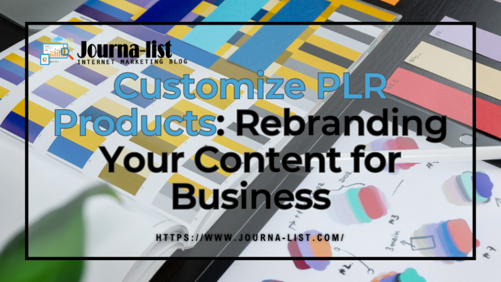 Customize PLR Products Rebranding Your Content for Business